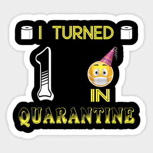 I Turned 1 in quarantine Funny face mask Toilet paper Sticker